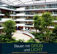 Bauen mit Grün und Licht.