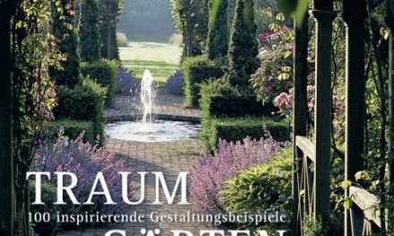 Lesetipp: Traumgärten. 100 inspirierende Gestaltungsbeispiele