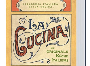 Italienische Küche. Ein Kompendium.