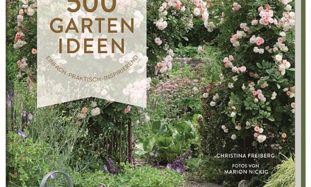 500 Gartenideen. Einfach. Praktisch. Inspirierend.