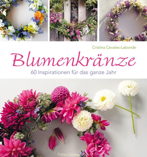 Blumenschmuck DIY: Inspiration für selbst gemachte Blumenkränze für das ganze Jahr