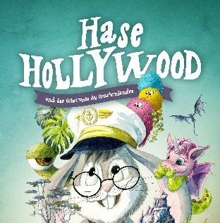 Hase Hollywood und das Geheimnis des Drachenlandes